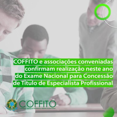 You are currently viewing COFFITO e associações conveniadas confirmam realização neste ano do Exame Nacional para Concessão de Título de Especialista Profissional