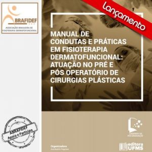 Read more about the article Lançamento do Manual de condutas e práticas em Fisioterapia Dermatofuncional: atuação no pré e pós operatório de cirurgias plásticas