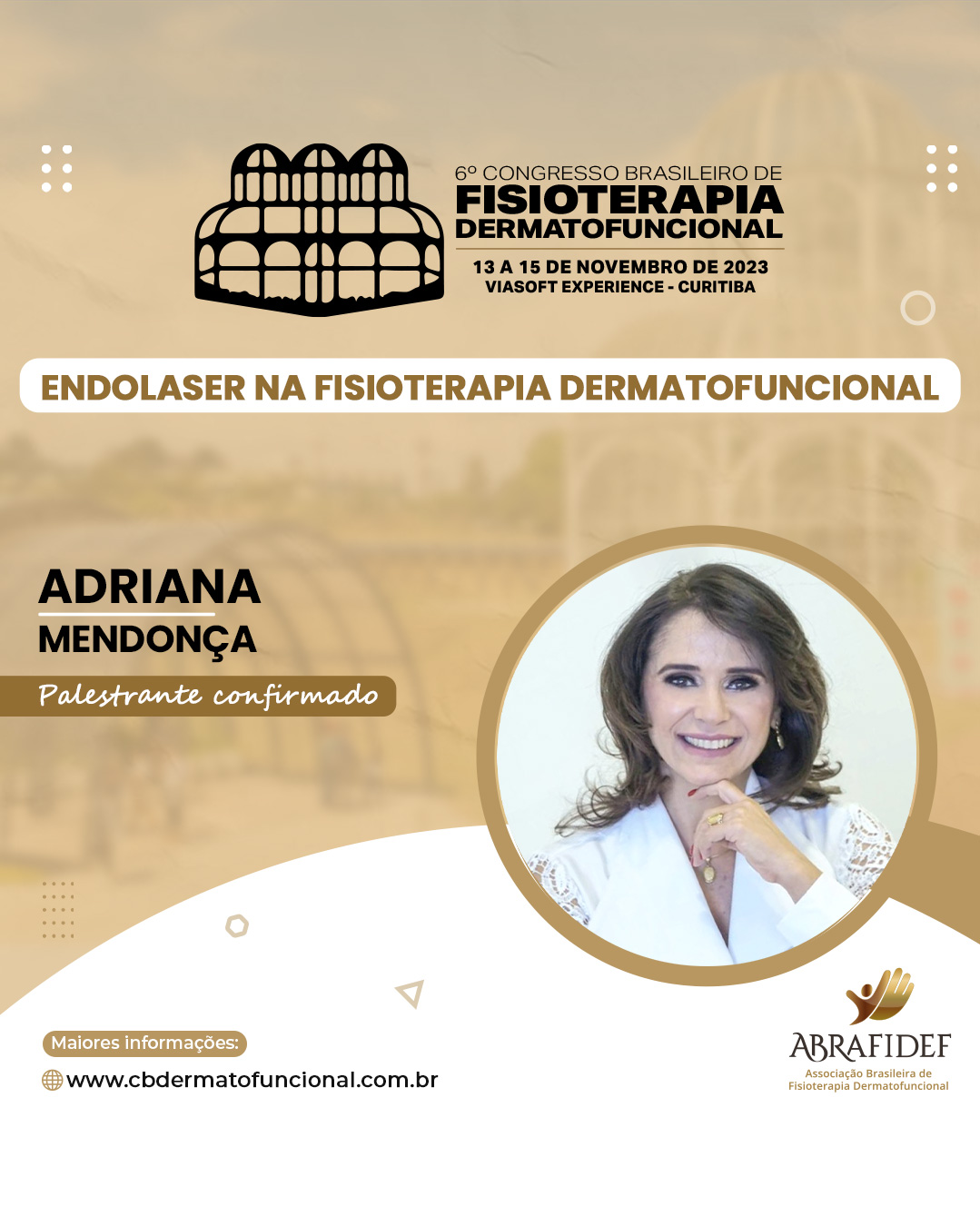 You are currently viewing 6º Congresso de Fisioterapia Dermatofuncional! Palestrante confirmado! Dra. Adriana Mendonça