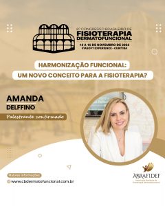 Read more about the article 6º Congresso de Fisioterapia Dermatofuncional! Palestrante confirmado! Dra. Amanda Delfino