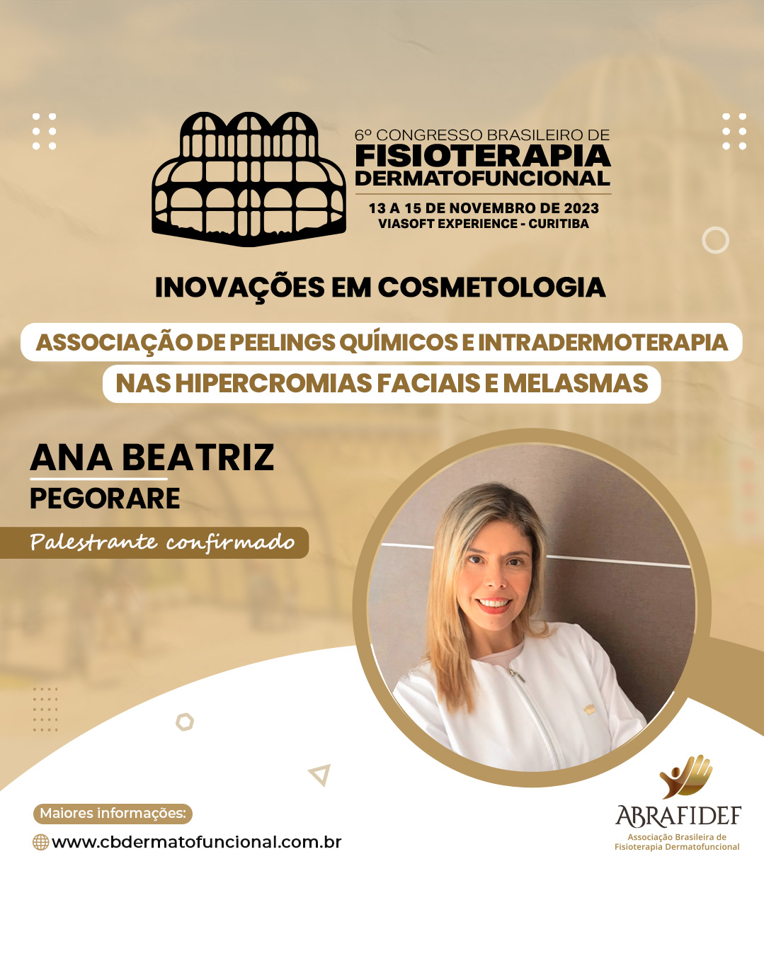 Read more about the article 6º Congresso de Fisioterapia Dermatofuncional! Palestrante confirmado! Dra. Ana Beatriz Pegorare