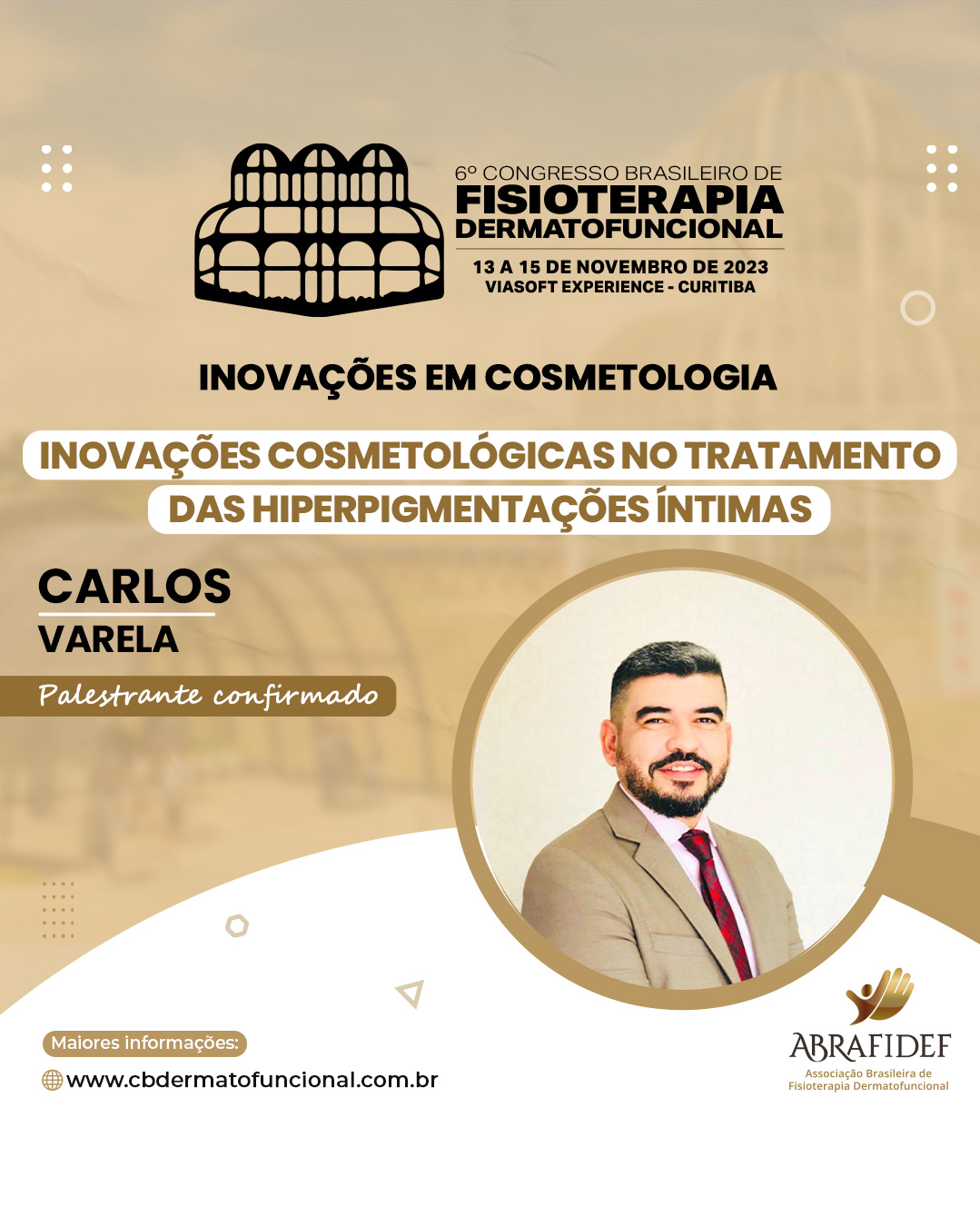 Read more about the article 6º Congresso de Fisioterapia Dermatofuncional! Palestrante confirmado! Dr. Carlos Varela