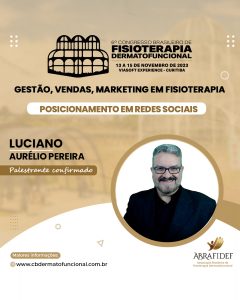 Read more about the article 6º Congresso de Fisioterapia Dermatofuncional! Palestrante confirmado! Dr. Luciano Aurélio