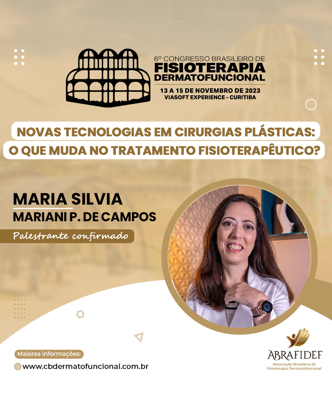 Read more about the article 6º Congresso de Fisioterapia Dermatofuncional! Palestrante confirmado! Dra. Maria Sílvia Campos