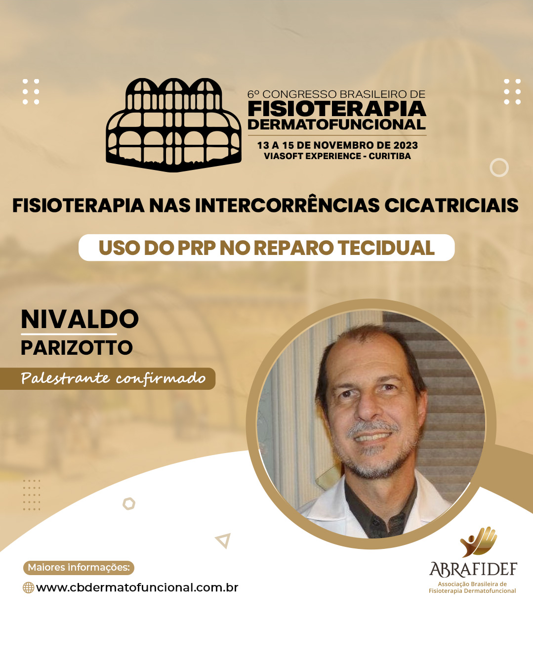 You are currently viewing 6º Congresso de Fisioterapia Dermatofuncional! Palestrante confirmado! Dr. Nivaldo Parizzoto