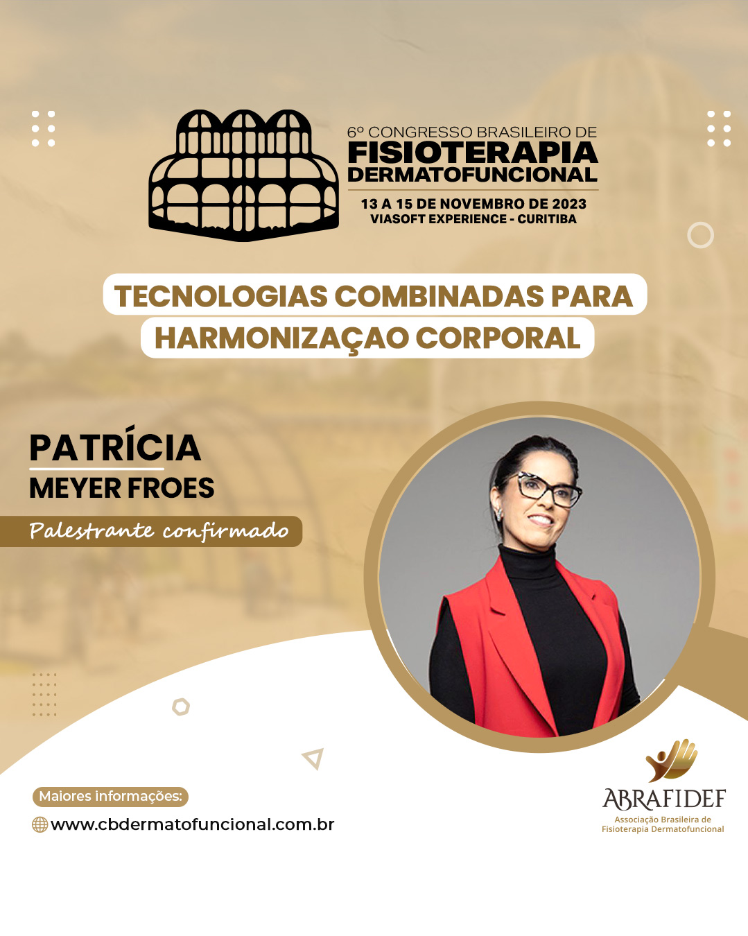 You are currently viewing 6º Congresso de Fisioterapia Dermatofuncional! Palestrante confirmado! Dra. Patrícia Meyer Froes