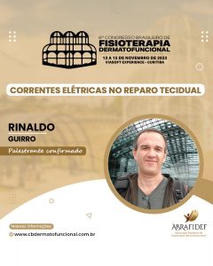 Read more about the article 6º Congresso de Fisioterapia Dermatofuncional! Palestrante confirmado! Dr. Rinaldo Guirro