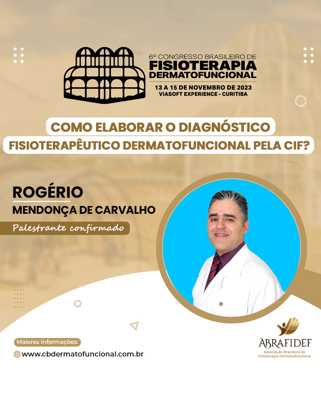 You are currently viewing 6º Congresso de Fisioterapia Dermatofuncional! Palestrante confirmado! Dr. Rogério Mendonça de Carvalho