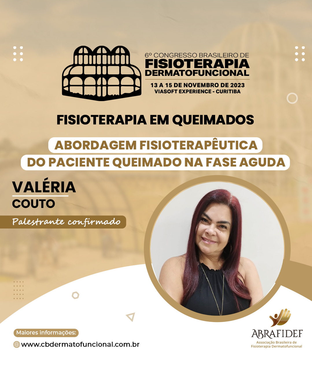 Read more about the article 6º Congresso de Fisioterapia Dermatofuncional! Palestrante confirmado! Dra. Valéria Couto